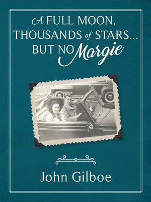 cover image of "A full moon, thousands of stars...but no Margie"